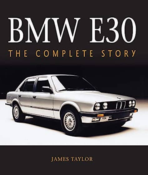BMW E 30 - The Complete Story